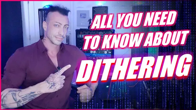 Dithering Demystified